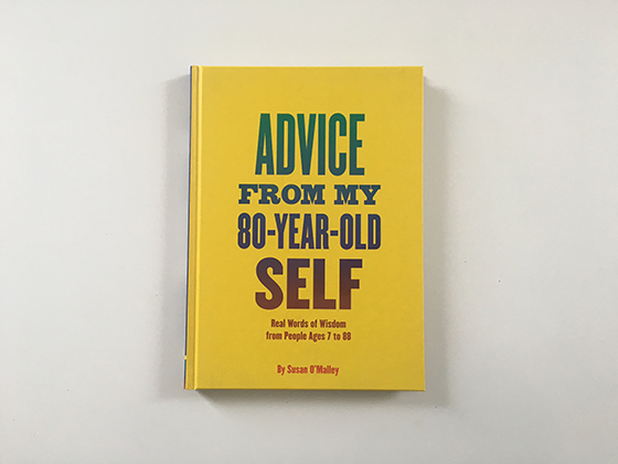 Advice From My 80-Year-Old Self-1-Design Crush