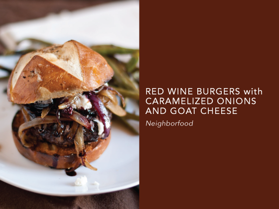 RED-WINE-BURGERS-with-CARAMELIZED-ONIONS-AND-GOAT-CHEESE-Neighborfood-Design-Crush