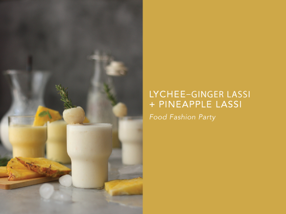 LYCHEE–GINGER-LASSI-+-PINEAPPLE-LASSI-Food-Fashion-Party-Design-Crush